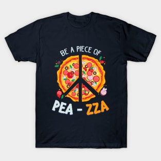 Be a piece of pea - zza T-Shirt